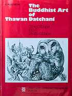 Buddhist art of Thawan Datchani : drawings and paintings